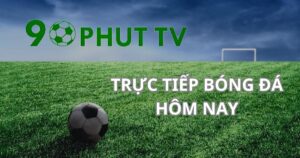 Xem bóng đá không mất phí tại website 90phut TV 