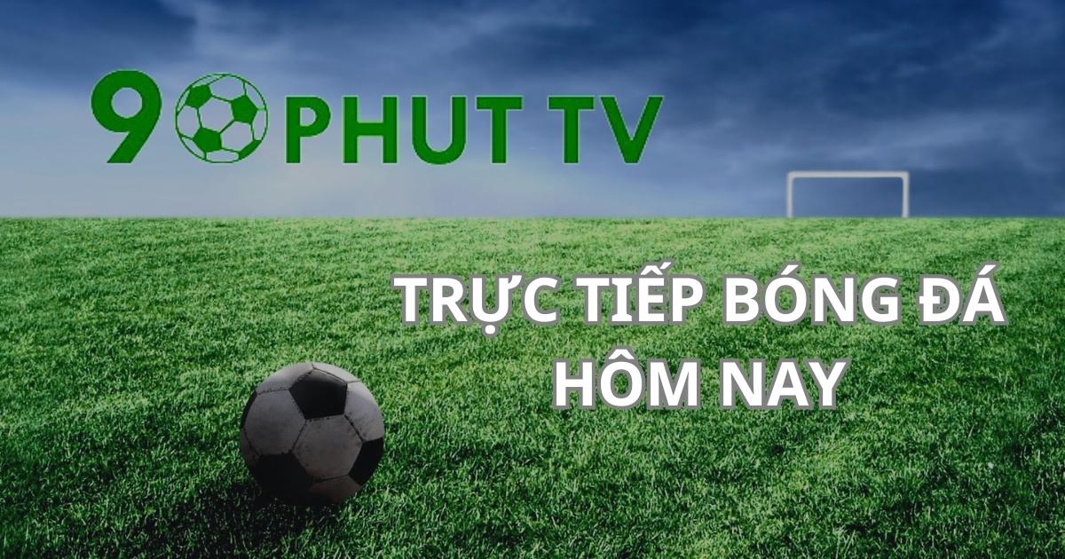 Xem bóng đá không mất phí tại website 90phut TV 