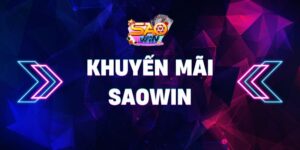 Danh sách khuyến mãi Saowin mới nhất mỗi ngày