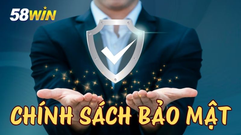 Chính sách bảo mật 58Win